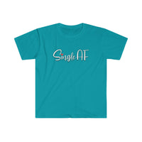 Single AF Softstyle T Shirt - Funny Shirt, Single Shirt