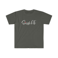 Single AF Softstyle T Shirt - Funny Shirt, Single Shirt