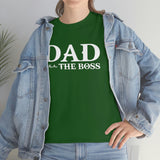 Dad The Boss Shirt - Fathers Day , New Dad, Birth Announcement, Greatest Dad -  Heavy Cotton T Shirt