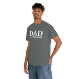 Dad The Boss Shirt - Fathers Day , New Dad, Birth Announcement, Greatest Dad -  Heavy Cotton T Shirt