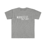 Manifest That T-Shirt Wt - Manifest That Shit, Law of Attraction, Positive Quote, Manifestation, Positive, Motivational, Self Love T Sh