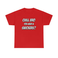 Chill Bro T Shirt - Funny Shirt - Unisex Jersey Short Sleeve Tee