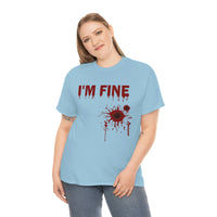 I'm Fine T Shirt - 100% Cotton Short Sleeve Unisex T-Shirt