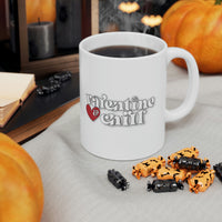 Valentine & Chill Coffee Cup - Ceramic Mug 11oz