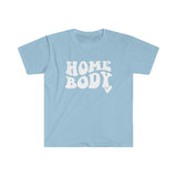 Home Body WT Softstyle T-Shirt - Mom Life, Mom Shirt, Indoorsy, Mother's Day, Stay Home, Weekend Vibes, Introvert , Mom T Shirt