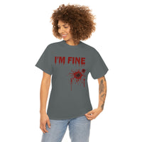 I'm Fine T Shirt - 100% Cotton Short Sleeve Unisex T-Shirt