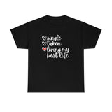 Living My Best Life T Shirt - Funny Shirt, Taken Shirt - Unisex Jersey Short Sleeve Tee