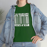 It's All Fun And Games Until Someone Misses A Scan - United States Postal Worker Postal Wear Post Office Postal Shirt - Heavy Cotton T Shirt