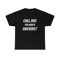 Chill Bro T Shirt - Funny Shirt - Unisex Jersey Short Sleeve Tee