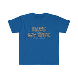 I LOVE MY WIFE Play Guitar T Shirt - Musician, Guitarists, Band shirt, Gift for Husband, Gift for Him, Birthday Funny Unisex Softstyle Shirt