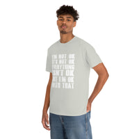 It's Not OK Shirt It's OK T shirt - Funny Shirt 100% Cotton Short Sleeve Unisex Shirt