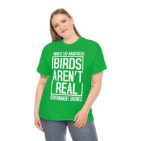 Birds Aren't Real They're Government Drones T-Shirt - Birds Are Not Real, Birds Are Watching, Spy Drones, Conspiracy - T Shirt Unisex