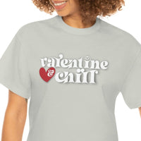 Valentines & Chill - Valentines T Shirt - Funny Shirt - Unisex Jersey Short Sleeve Tee