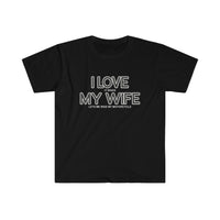 I LOVE MY WIFE Motorcycle T Shirt - Motorcycle Gift, Gift for Husband, Biker Gift, Gift for Him, Father's Day, Birthday Funny Softstyle