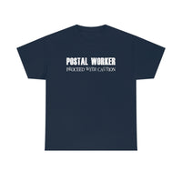 Postal Worker Caution - United States Postal Worker Postal Wear Post Office Postal Shirt - Heavy Cotton Unisex T Shirt