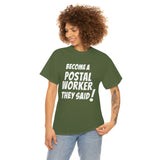 Postal Worker They Said - United States Postal Worker T Shirt Postal Wear Post Office Postal Shirt - Short Sleeve Unisex