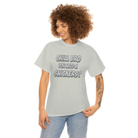 Chill Bro T Shirt - Funny Shirt - Unisex Jersey Short Sleeve Tee