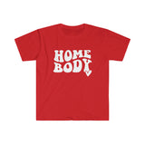 Home Body WT Softstyle T-Shirt - Mom Life, Mom Shirt, Indoorsy, Mother's Day, Stay Home, Weekend Vibes, Introvert , Mom T Shirt