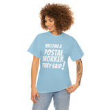 Postal Worker They Said - United States Postal Worker T Shirt Postal Wear Post Office Postal Shirt - Short Sleeve Unisex