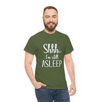 Shhh I'm Still Asleep T Shirt - Funny Shirt,  Funny Graphic T Shirt - Unisex Jersey Short Sleeve Tee