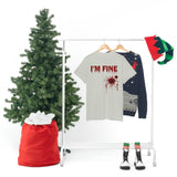 I'm Fine T Shirt - 100% Cotton Short Sleeve Unisex T-Shirt