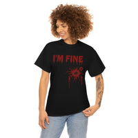 I'm Fine T Shirt - 100% Cotton Short Sleeve Unisex T-Shirt