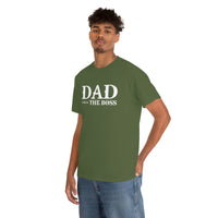 Dad The Boss Shirt - Fathers Day , New Dad, Birth Announcement, Greatest Dad -  Heavy Cotton T Shirt