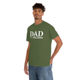 Dad The Boss Shirt - Fathers Day , New Dad, Birth Announcement, Greatest Dad -  Heavy Cotton T Shirt