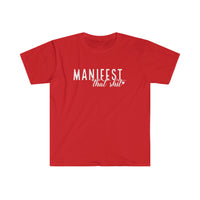 Manifest That T-Shirt Wt - Manifest That Shit, Law of Attraction, Positive Quote, Manifestation, Positive, Motivational, Self Love T Sh