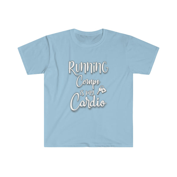 Running Comps is my Cardio T Shirt - Realtor Shirt Home Girl Shirt Real Estate T Shirt - Unisex Softstyle T-Shirt