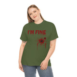 I'm Fine T Shirt - 100% Cotton Short Sleeve Unisex T-Shirt