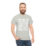 It's Not OK Shirt It's OK T shirt - Funny Shirt 100% Cotton Short Sleeve Unisex Shirt