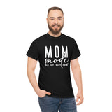 Mom Mode All Day Every Day Shirt - Gift for Her Gift for Mom Funny Sarcastic Birthday Graphic T Shirt Unisex Jersey Tees - Heavy Co