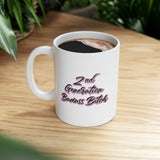 2nd Generation Bad Bitch Coffee Cup - Mom Life, Funny Mom, Bad Bitch Energy - Ceramic Coffee Mug 11oz