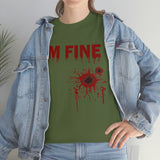 I'm Fine T Shirt - 100% Cotton Short Sleeve Unisex T-Shirt