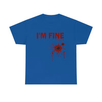 I'm Fine T Shirt - 100% Cotton Short Sleeve Unisex T-Shirt