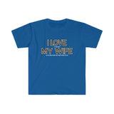 I LOVE MY WIFE Motorcycle T Shirt - Motorcycle Gift, Gift for Husband, Biker Gift, Gift for Him, Father's Day, Birthday Funny Softstyle