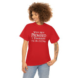 Your Not Promised A Tomorrow T Shirt - Funny Shirt, Funny T Shirt - Short Sleeve Unisex Jersey Tee
