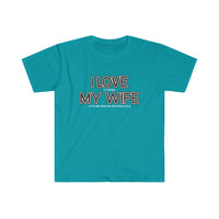 I LOVE MY WIFE Motorcycle T Shirt - Motorcycle Gift, Gift for Husband, Biker Gift, Gift for Him, Father's Day, Birthday Funny Softstyle