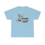 I Can Fix Stupid Shirt - Funny Shirt, Gift for Dad, Him, Brother, Son, Can't Fix Stupid Repair Man Worker Crew - Short Sleeve Unisex T Shirt