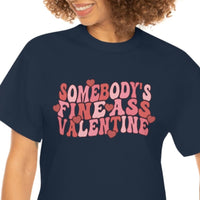 Somebody's Fine Valentine Valentines T Shirt - Funny Shirt, Valentines Shirt, Taken Shirt t - Unisex Jersey Short Sleeve Tee