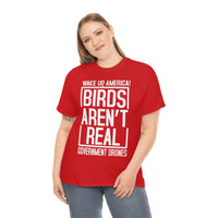 Birds Aren't Real They're Government Drones T-Shirt - Birds Are Not Real, Birds Are Watching, Spy Drones, Conspiracy - T Shirt Unisex