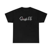 Single AF T Shirt - Funny Shirt - Unisex Jersey Short Sleeve Tee