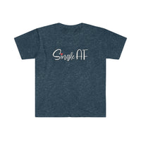 Single AF Softstyle T Shirt - Funny Shirt, Single Shirt