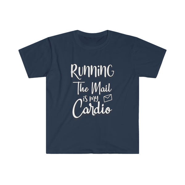 Running The Mail Is My Cardio Softstyle Shirt - United States Postal Worker Postal Wear Post Office Postal Shirt - Unisex Soft Style T Shirt