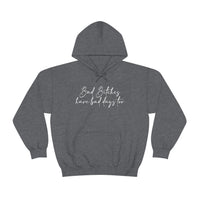 Bad Bitches Have Bad Days Too Hoodie - Unisex Heavy Blend Hooded Sweatshirt - Funny Hoodie, Bad Bitch Energy Hoodie