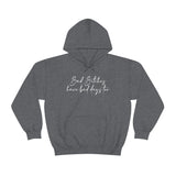 Bad Bitches Have Bad Days Too Hoodie - Unisex Heavy Blend Hooded Sweatshirt - Funny Hoodie, Bad Bitch Energy Hoodie