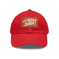 Not Today Satan Twill Hat with Faux Leather Patch