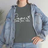 Super Mom Tired Shirt - Gift for Her Gift for Mom Funny Sarcastic Birthday Graphic T Shirt Unisex Jersey Tees - Heavy Cotton Uns