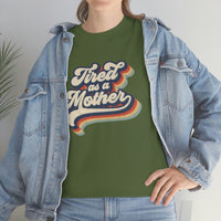 Tired As A Mother Shirt - Gift for Her Gift for Him Funny Sarcastic Birthday Graphic T Shirt Unisex Jersey Tees - Heavy Cotton Unsex